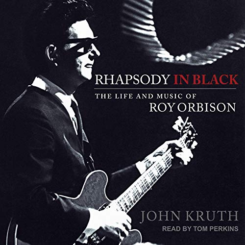 The Life and Music of Roy Orbison