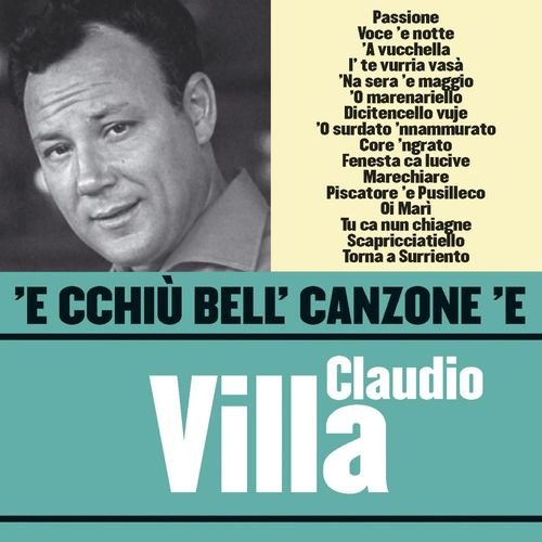Claudio Villa - 'E cchiù bell' canzone 'e Claudio Villa [Album] (2006) .mp3 -320 Kbps