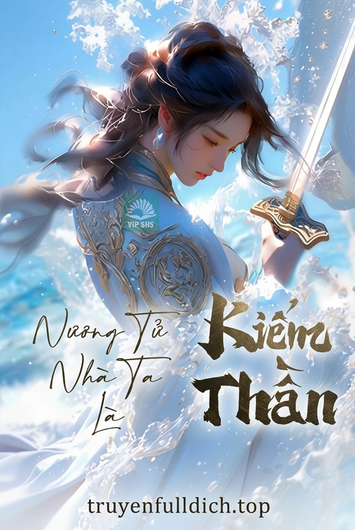 Nương Tử Nhà Ta Là Kiếm Thần