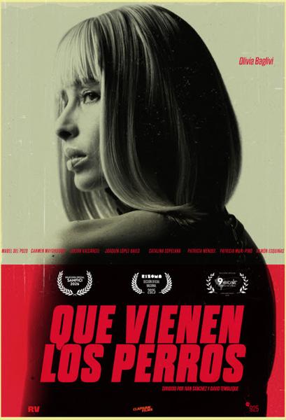 PÓSTER DE LA PELÍCULA “QUE VIENEN LOS PERROS”, DE IVÁN SÁNCHEZ Y DAVID TEMBLEQUE, QUE SE PRESENTA EN IBICINE PÓSTER DE LA PELÍCULA “QUE VIENEN LOS PERROS”, DE IVÁN SÁNCHEZ Y DAVID TEMBLEQUE, QUE SE PRESENTA EN IBICINE