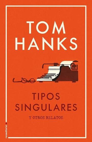 TIPOS SINGULARES, TOM HANKS