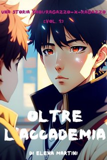 Elena Martini - Yaoi Series Vol. 1 - Oltre l'accademia (2023)