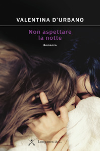 Valentina D'Urbano - Non aspettare la notte (2016)