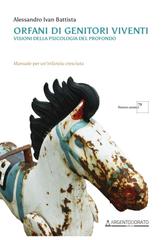 Alessandro Ivan Battista – Orfani di genitori viventi. Visioni della psicologia del profondo (2026)