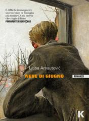 Ljuba Arnautović – Neve di giugno (2026)