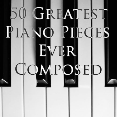 VA   50 Greatest Piano Pieces Ever Composed (2011)