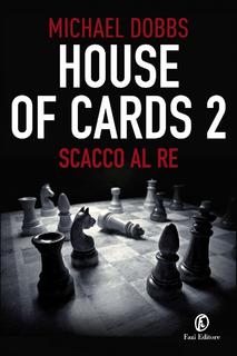 Michael Dobbs - Scacco al re. House of cards. Vol. 2 (2014) .mp3 - 32 kbps
