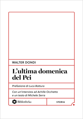 Walter Dondi - L’ultima domenica del Pci (2025)