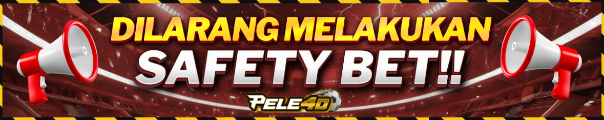 DILARANG MELAKUKAN SAFETY BET!!!