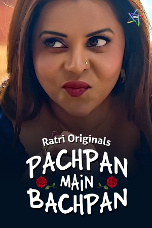 Pachpan Main Bachpan Part 3 (2024) Hindi Ratri Short Films | 1080p | 720p | 480p | WEB-DL | Download | Watch Online