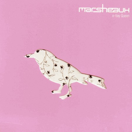 Marsheaux - E-bay Queen (2004)