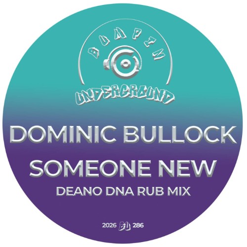 Dominic Bullock - Someone New (Deano DNA ReRub) (2026)