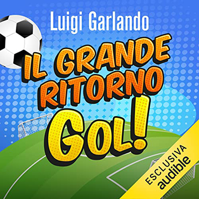 Luigi Garlando - Il grande ritorno (2021) (mp3 - 128 kbps)