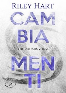 Riley Hart - Crossroads Vol. 2. Cambiamenti (2023)