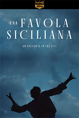 Una favola siciliana. Un racconto in tre atti (2022) .mkv WEB-DL 1080p E-AC3 ITA
