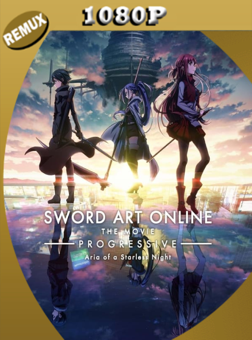 Sword Art Online: Progressive Movie – Hoshi Naki Yoru no Aria (2021) REMUX [1080p] Japonés [GoogleDrive]
