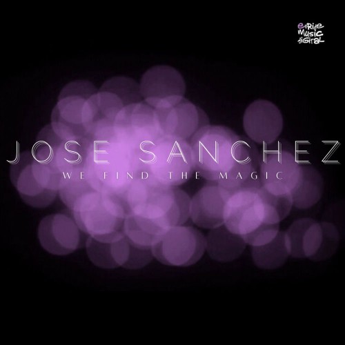 Jose Sanchez - We Find The Magic (2026)