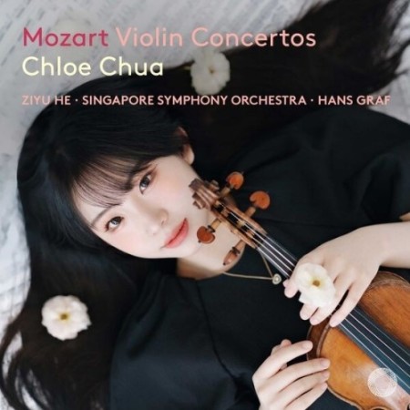 Chloe Chua - Mozart: Violin Concertos (2025)