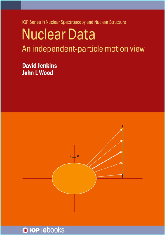Jenkins D Nuclear Data An Independent Particle Motion View 2024