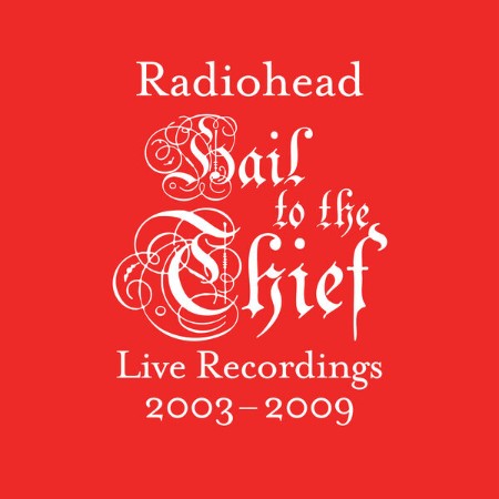 Radiohead - Hail To The Thief (Live Recordings (2003)-(2009) (2025)