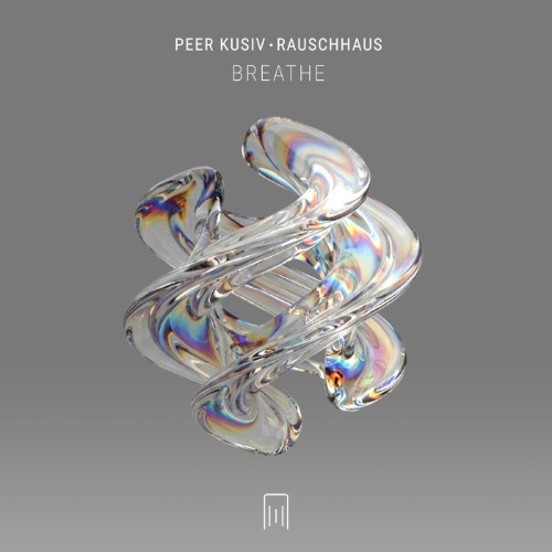 Peer Kusiv & Rauschhaus - Breathe (2026) MP3