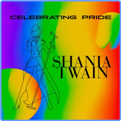 Shania Twain - Celebrating Pride  Shania Twain (Album, UMG Recordings, Inc , 2021) mp3 320 Kbps
