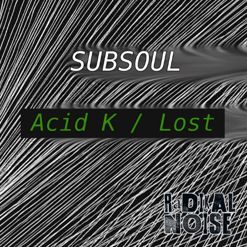 Subsoul - Acid K / Lost (2026) MP3