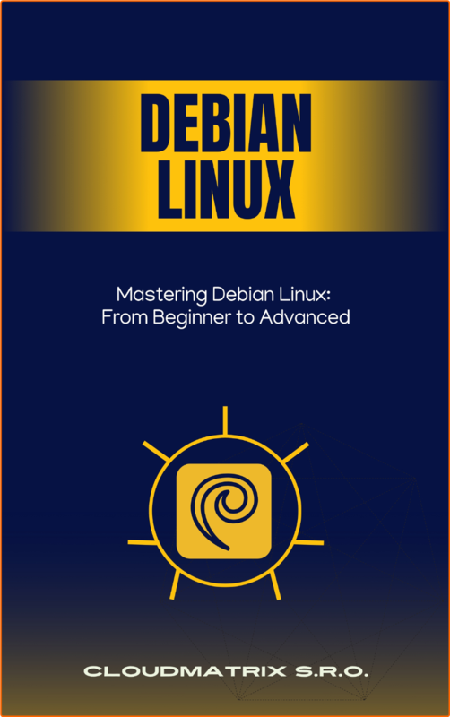 Mastering Debian Linux From Beginner To Advanced