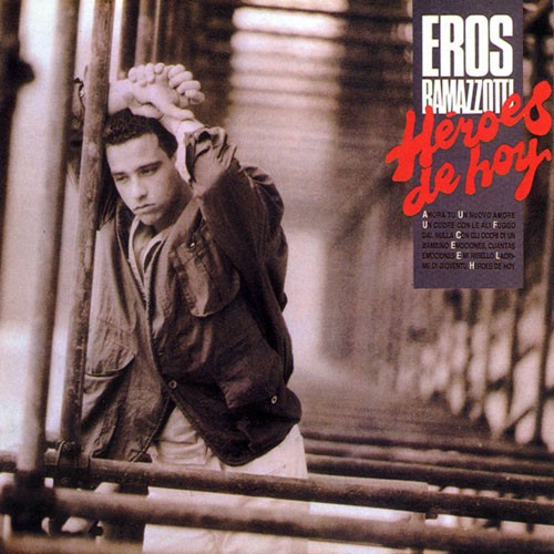 Eros Ramazzotti - Héroes de hoy (1986)