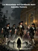 Amodio Tortora – La Mezzatinta del Cardinale Nero: Un’ombra incisa nel destino della Francia (2026)