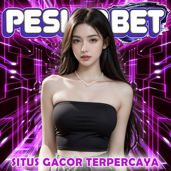 PESIARBET : Tempat Bermain Slot Gacor Rekomendasi No 1 Hari Ini