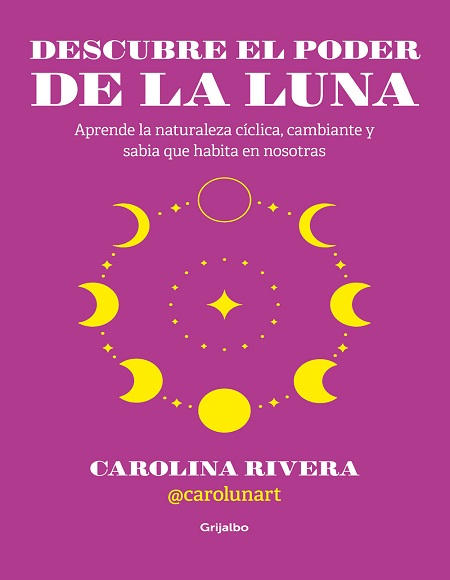 Descubre el poder de la luna - Carolina Rivera (Multiformato) [VS]