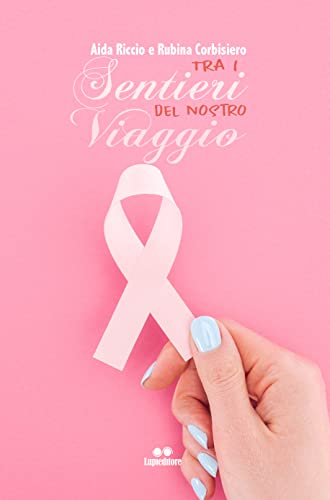 Aida Riccio, Rubina Corbisiero - Tra i sentieri del nostro viaggio (2022)