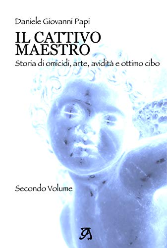 Daniele Giovanni Papi – Il cattivo maestro. Parte 2  (2021)