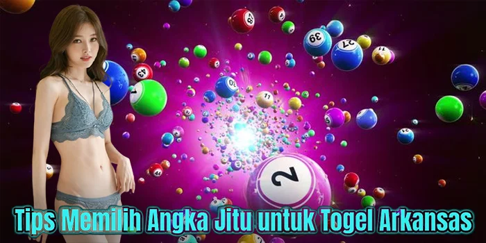 Tips Memilih Angka Jitu untuk Togel Arkansas