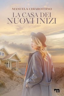 Manuela Chiarottino - La casa dei nuovi inizi (2023)
