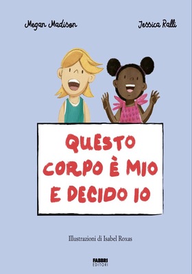 Megan Madison, Jessica Ralli - Questo corpo è mio e decido io (2026)