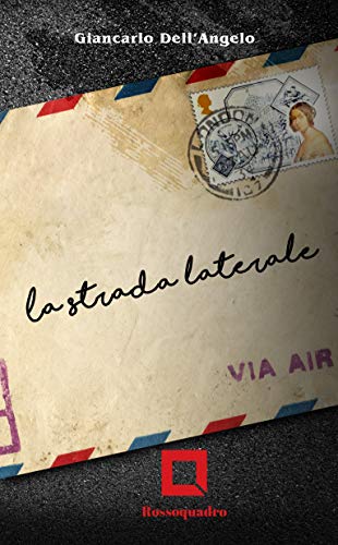 Giancarlo Dell'Angelo– La strada laterale (2020)