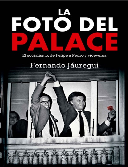 La foto del Palace - Fernando Jáuregui (PDF + Epub) [VS]