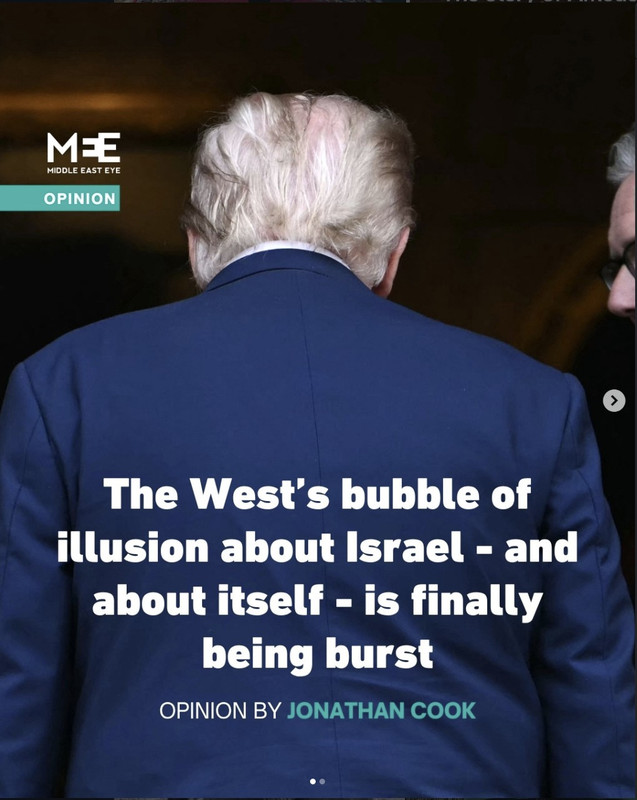 The West's bubble of illusion about Israel - and about itself - is finally being burst