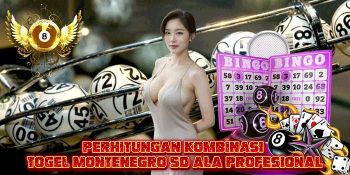 Perhitungan Kombinasi Togel Montenegro 5D Ala Profesional