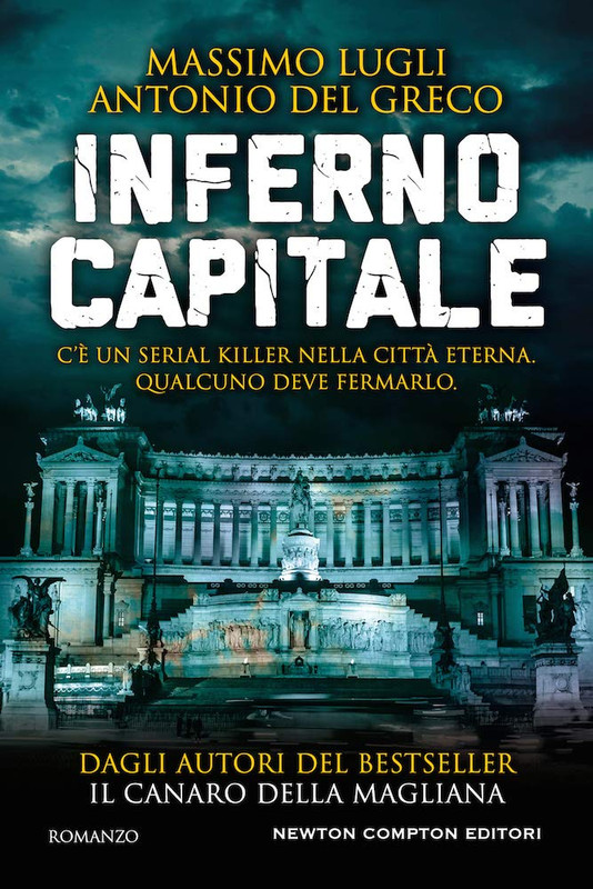 Massimo Lugli, Antonio Del Greco - Inferno Capitale (2020)