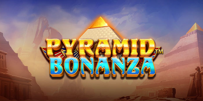 Trik Ampuh Slot Pyramid Bonanza Anti Rungkad