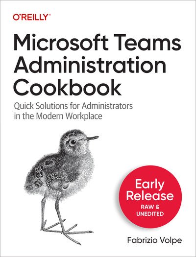 Microsoft Teams Administration Cookbook (Early Release)