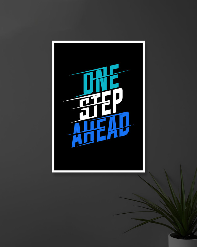 One Step Ahead | Typography | Quotes Posters