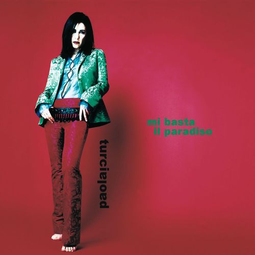 Paola Turci - Mi Basta Il Paradiso [Album] (WM Italy, 2000) FLAC