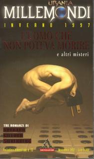 AA.VV. - Millemondi inverno 1997. L'uomo che non poteva morire e altri misteri (1997)
