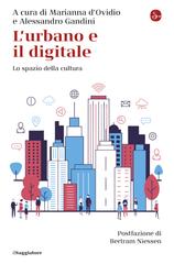 AA.VV. – L’urbano e il digitale. Lo spazio della cultura (2026)