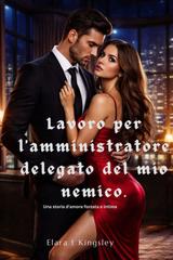 Elara T Kingsley – Lavoro per l’amministratore delegato del mio nemico (2026)