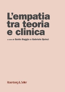 Guido Baggio, Gabriele Quinzi (a cura di) - L'empatia tra teoria e clinica (2023)